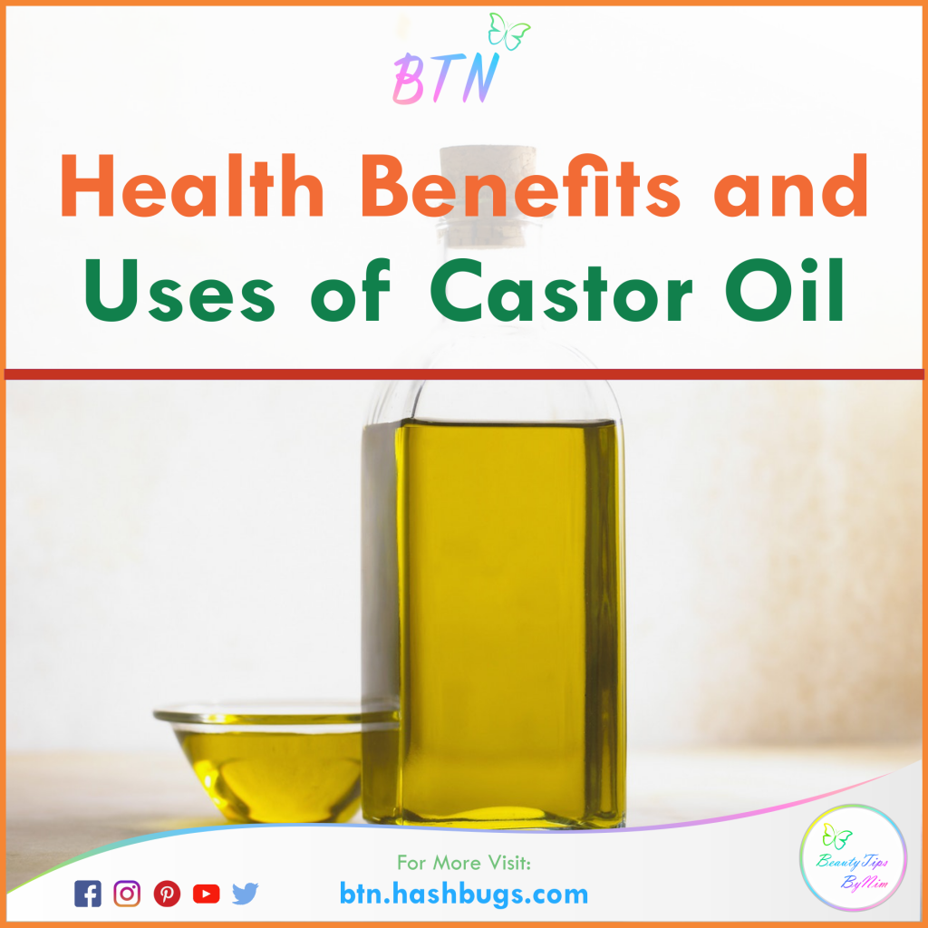 Health Benefits and Uses of Castor Oil. Castor Oil for skin and hair - Beauty Tips By Nim - Nimisha Goyal - HashBUGS - BTN - beautytipsbynim.com