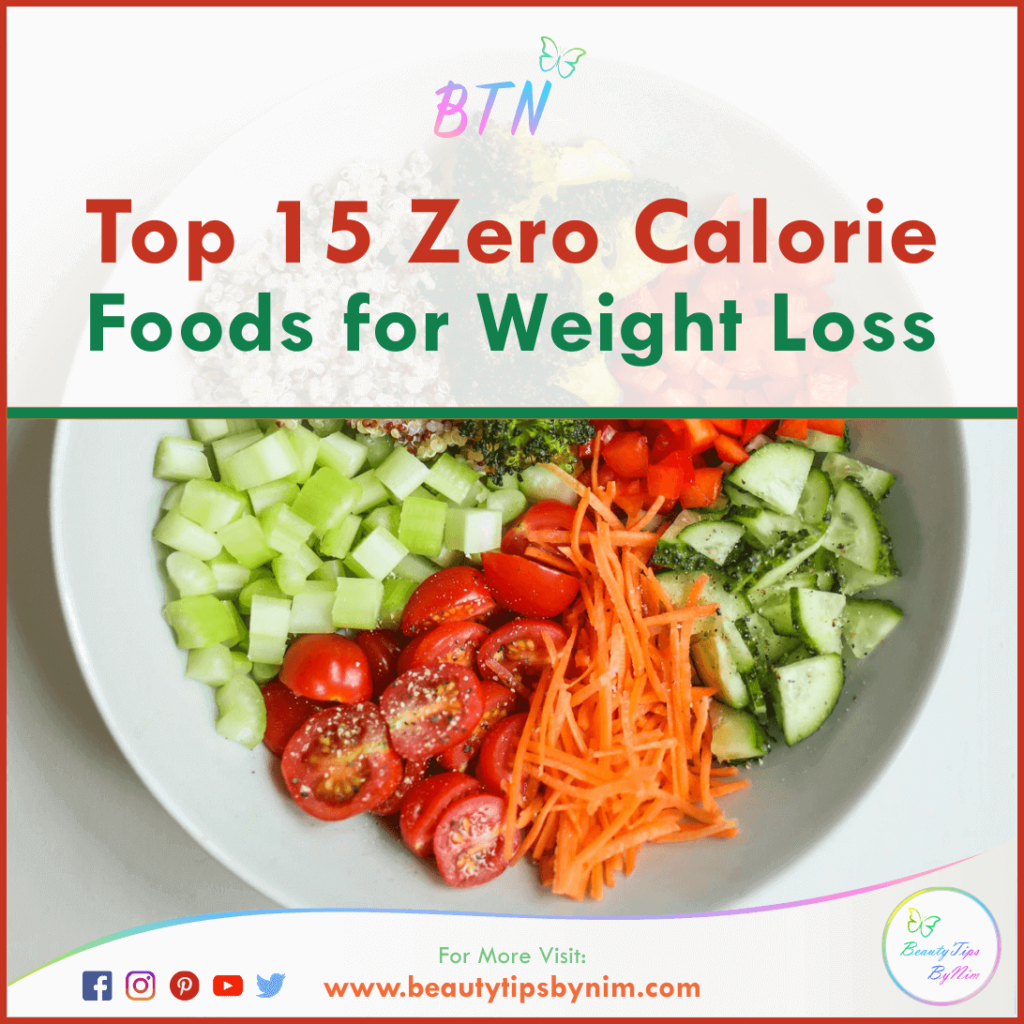 Zero Calorie Foods for Weight Loss and 5 Exercises - Beauty Tips By Nim - Nimisha Goyal - HashBUGS - BTN - Nimify Beauty - beautytipsbynim.com