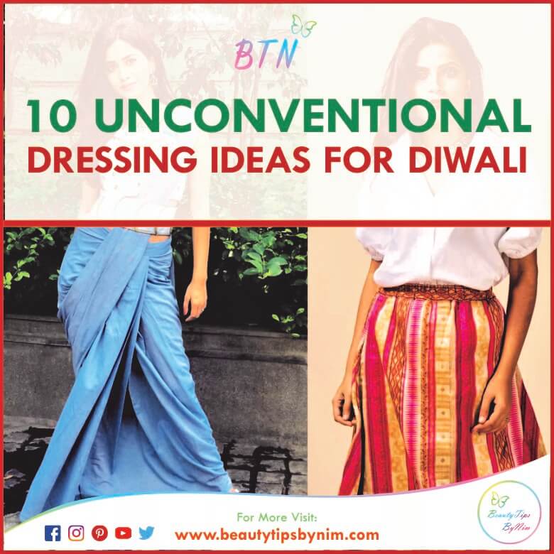 10 Unconventional Dressing Ideas for Diwali - Beauty Tips By Nim - Nimisha Goyal - HashBUGS - BTN - Nimify Beauty - beautytipsbynim.com