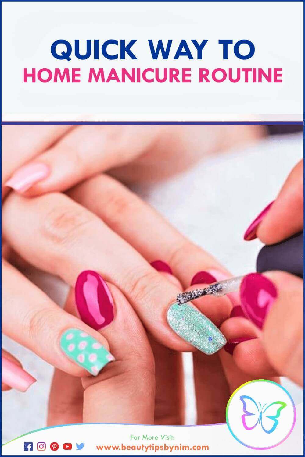 Quick Way to Home Manicure Routine - Beauty Tips By Nim - Nimisha Goyal - HashBUGS - BTN - Nimify Beauty - beautytipsbynim.com