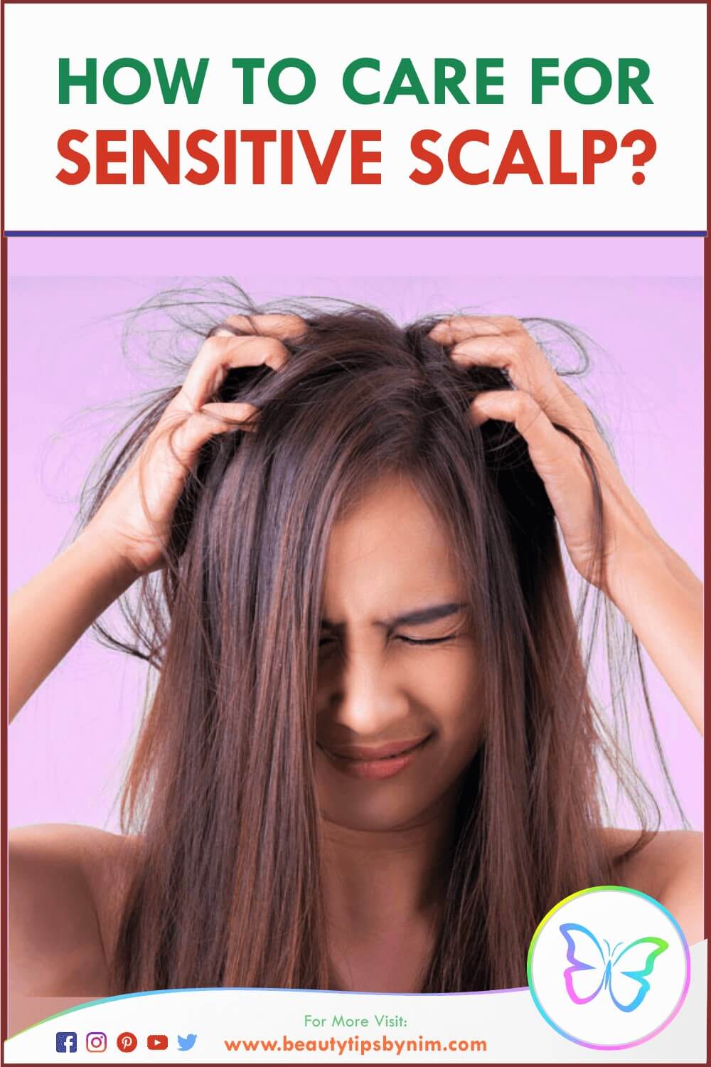 How To Care For Sensitive Scalp and Precautions - Beauty Tips By Nim - Nimisha Goyal - HashBUGS - BTN - Nimify Beauty - beautytipsbynim.com