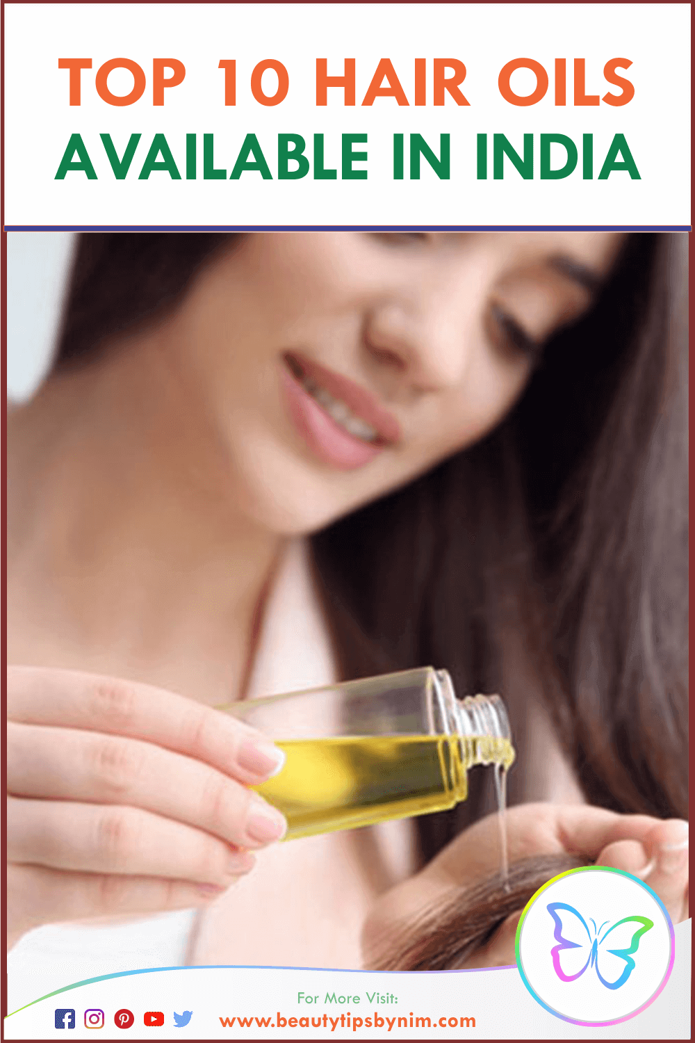 Top 10 Hair Oils in India for Healthier Hair in 2021 - Beauty Tips By Nim - Nimisha Goyal - HashBUGS - BTN - Nimify Beauty - beautytipsbynim.com