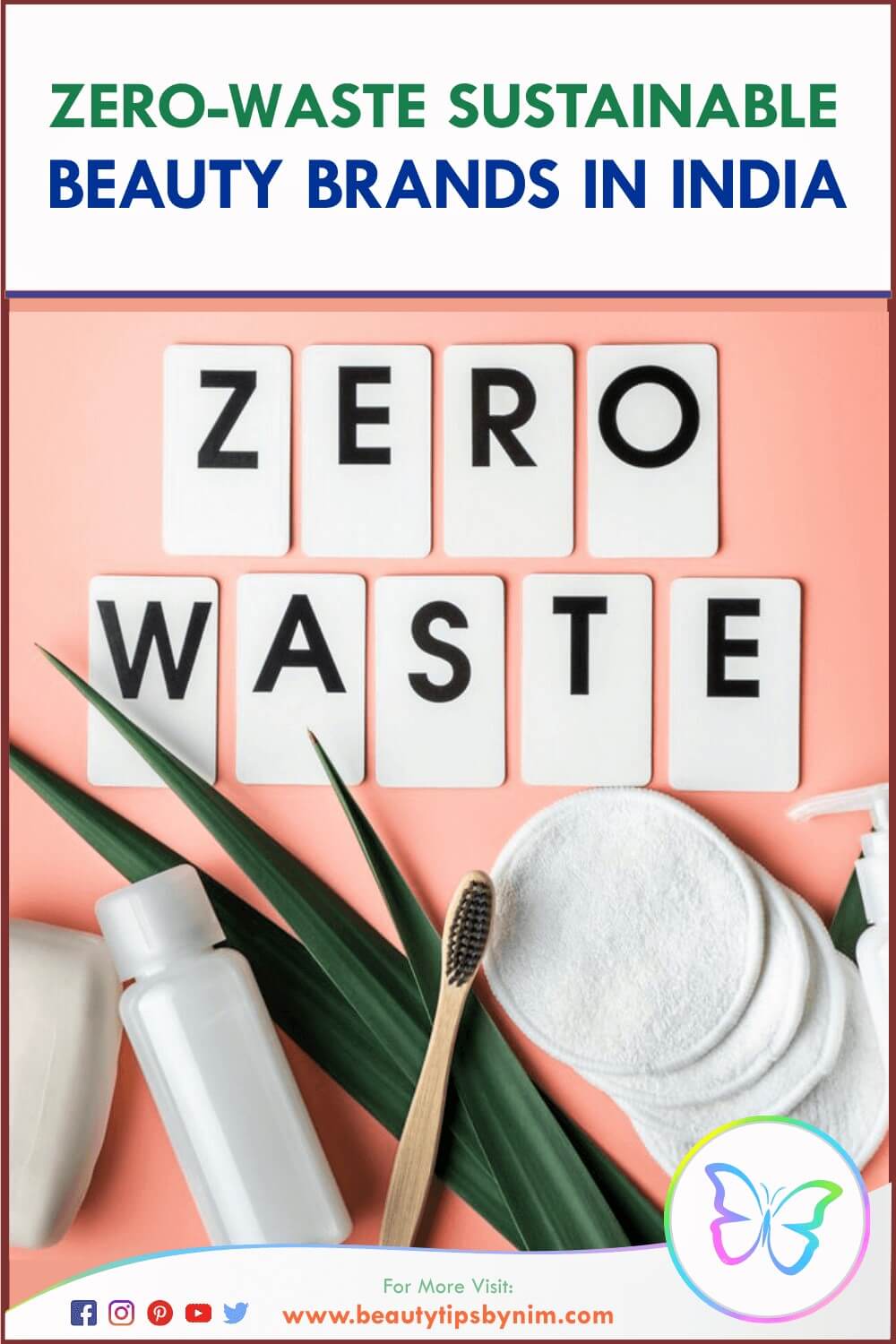 Top 10 Zero-Waste Sustainable Beauty Brands in India  - Beauty Tips By Nim - Nimisha Goyal - HashBUGS - BTN - Nimify Beauty - beautytipsbynim.com (2) 3