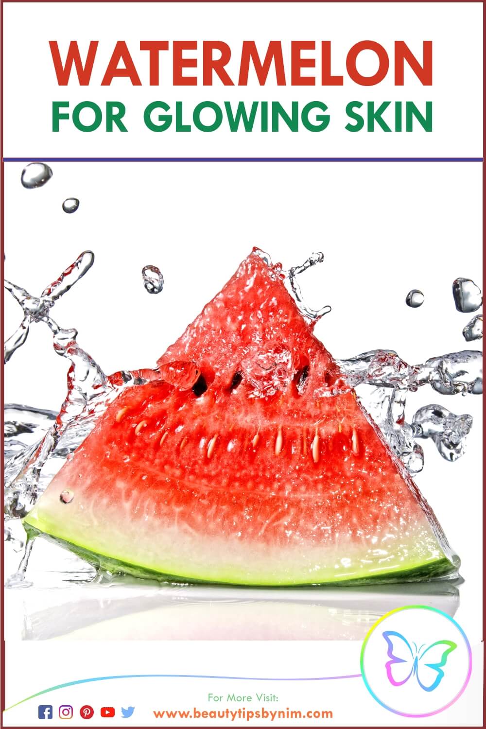 Watermelon For Glowing Skin - Benefits and Uses - Beauty Tips By Nim - Nimisha Goyal - HashBUGS - BTN - Nimify Beauty - beautytipsbynim.com