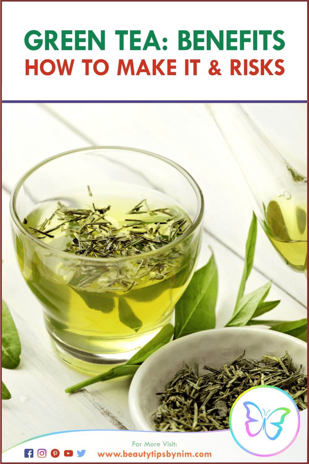 Green Tea Benefits, How to Make It and Risks - Beauty Tips By Nim - Nimisha Goyal - HashBUGS - BTN - Nimify Beauty - beautytipsbynim.com
