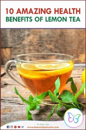 Top 10 Amazing Health Benefits Of Lemon Tea - Beauty Tips By Nim