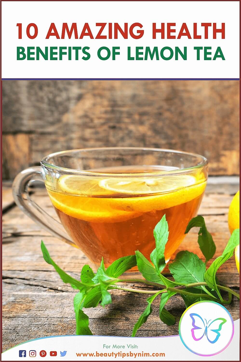 Top 10 Amazing Health Benefits of Lemon Tea - Beauty Tips By Nim - Nimisha Goyal - HashBUGS - BTN - Nimify Beauty - beautytipsbynim